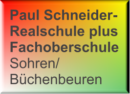 Paul Schneider- Realschule plus Fachoberschule Sohren/ Büchenbeuren