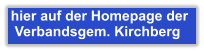 hier auf der Homepage der Verbandsgem. Kirchberg