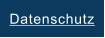 Datenschutz