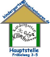 kindergarten buechenbeuren.de @ Hauptstelle  kindergarten buechenbeuren.de @ Hauptstelle  Fröbelweg 3-5 Fröbelweg 3-5